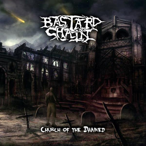 Bastard Chain - Church of the Damned