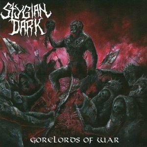 Stygian Dark - Gorelords Of War