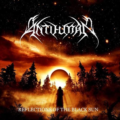 Anti Human - Reflections of the Black Sun
