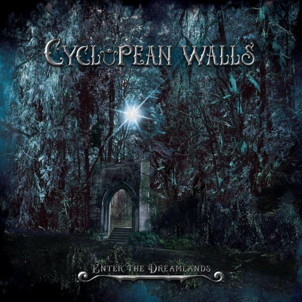 Cyclopean Walls - Enter The Dreamlands