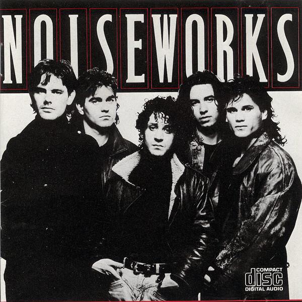 Noiseworks - Discography (1987 - 2007)