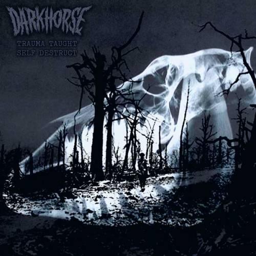 Dark Horse - Trauma - Taught Self - Destruct