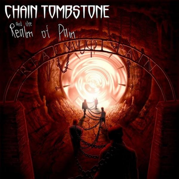 Chain Tombstone &amp; The Deadmen - Realm Of Pain