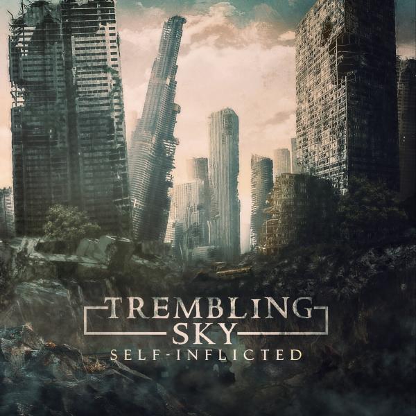 Trembling Sky - Self-Inflicted