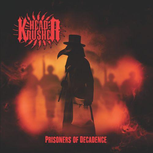Head Krusher - Prisoners of Decadence (EP)