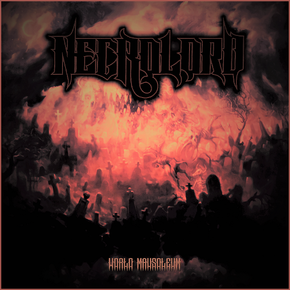 Necrolord - World Mausoleum​.​.​.