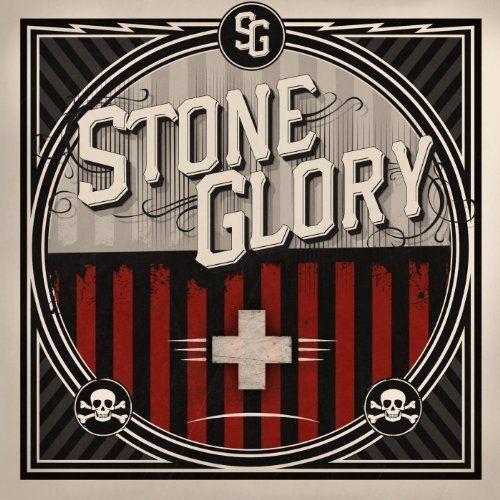 Stone Glory - Stone Glory