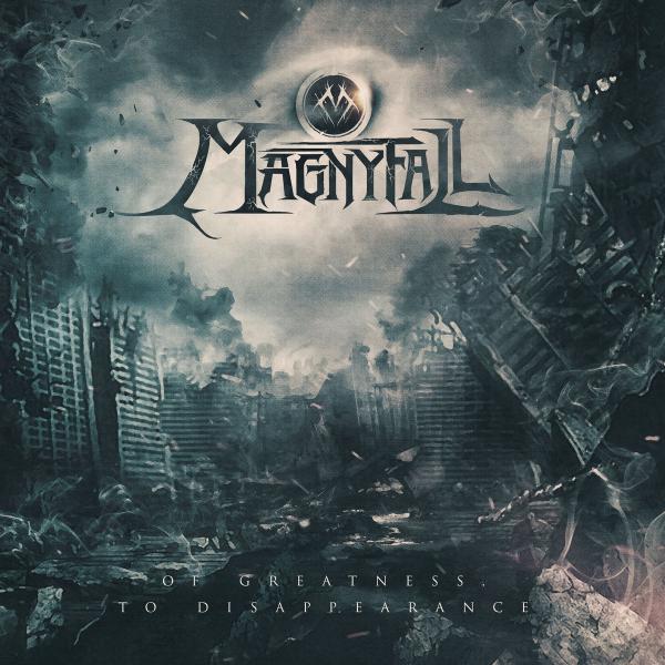 Magnyfall - Of Greatness, to Disappearance (EP)