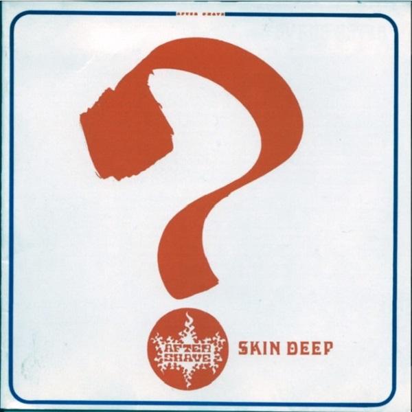 After Shave - Skin Deep (Reissue, Remastered 2007) (Lossless)