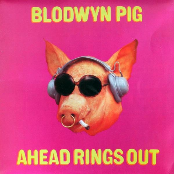 Blodwyn Pig (Mick Abrahams ex. Jethro Tull) - Ahead Rings Out