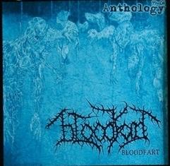 Bloodfart - Anthology 99-04 (Compilation)