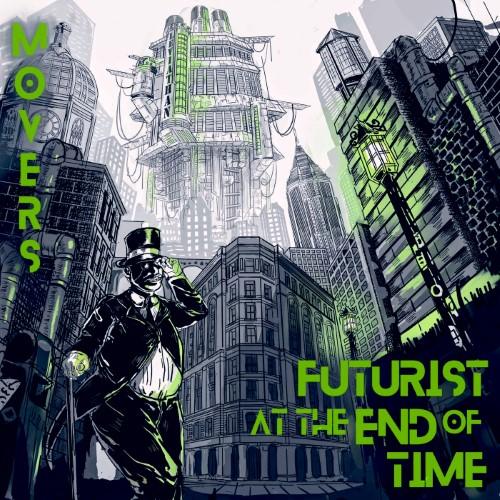 Movers - Futurist at the End of Time