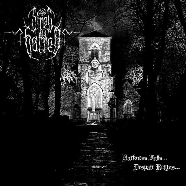 Sired By Hatred - Darkness Falls, Despair Reigns