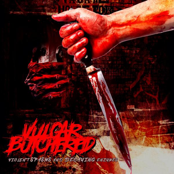 Vulgar Butchered - Discography (2017 - 2022)