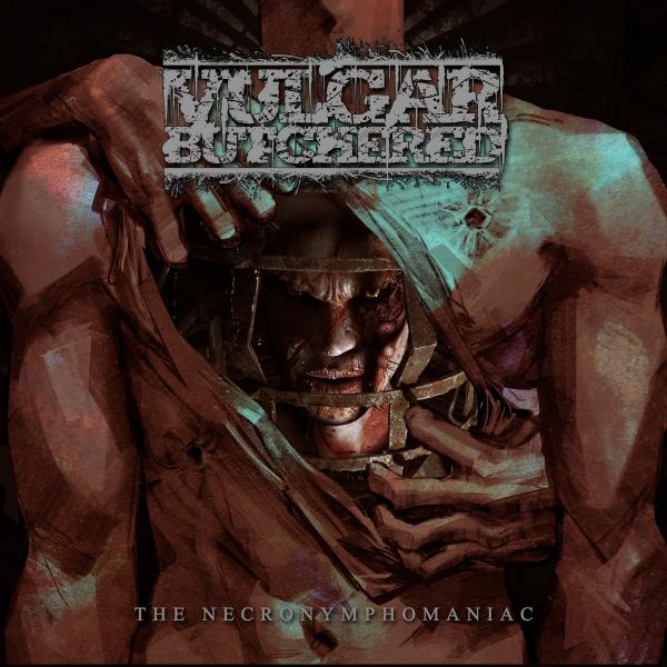 Vulgar Butchered - Discography (2017 - 2022)