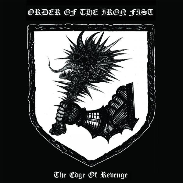 Order Of The Iron Fist - The Edge Of Revenge (EP)