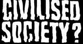 Civilised Society? - Discography (1986 - 2021)