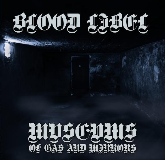 Blood Libel - Museums of Gas and Mirrors (Lossless)