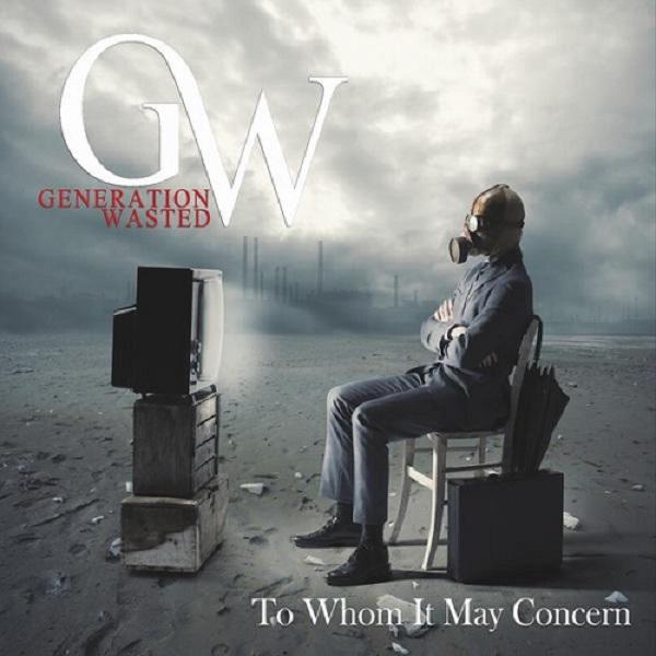 Generation Wasted - To Whom It May Concern
