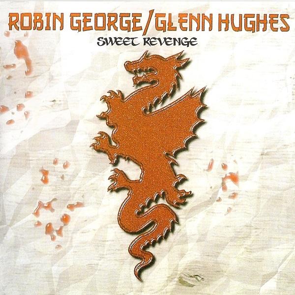 Robin George &amp; Glenn Hughes - Sweet Revenge (Lossless)