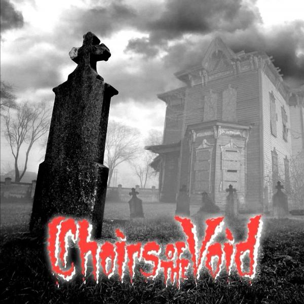 Choirs of the Void - Choirs of the Void