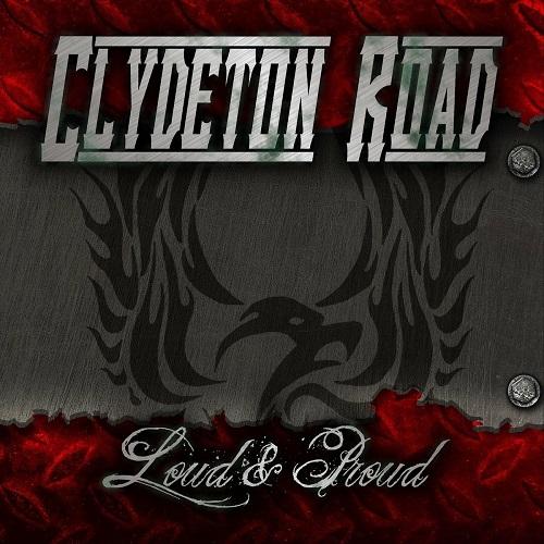 Clydeton Road - Loud &amp; Proud
