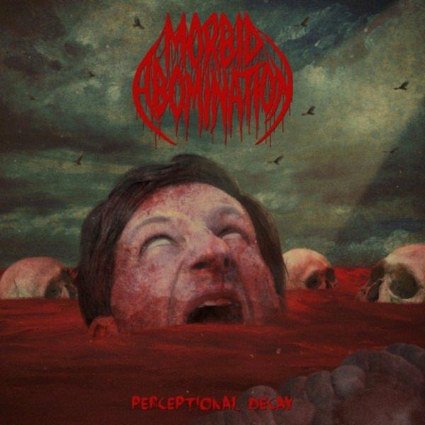Morbid Abomination - Perceptional Decay (Lossless)