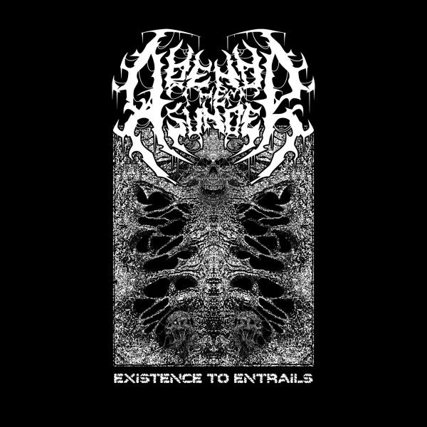 Rend Them Asunder - Existence to Entrails