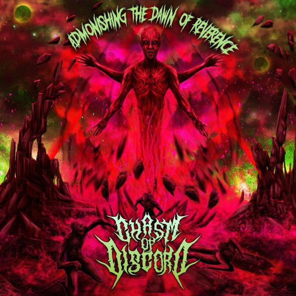 Chasm Of Discord - Admonishing The Dawn Of Reverence