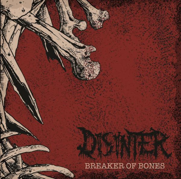 Disinter - Breaker Of Bones