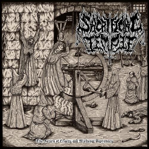Sacrificial Temple - The Return of Cruelty and Medieval Supremacy