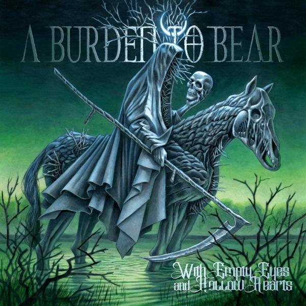 A Burden to Bear - With Empty Eyes and Hollow Hearts (EP)