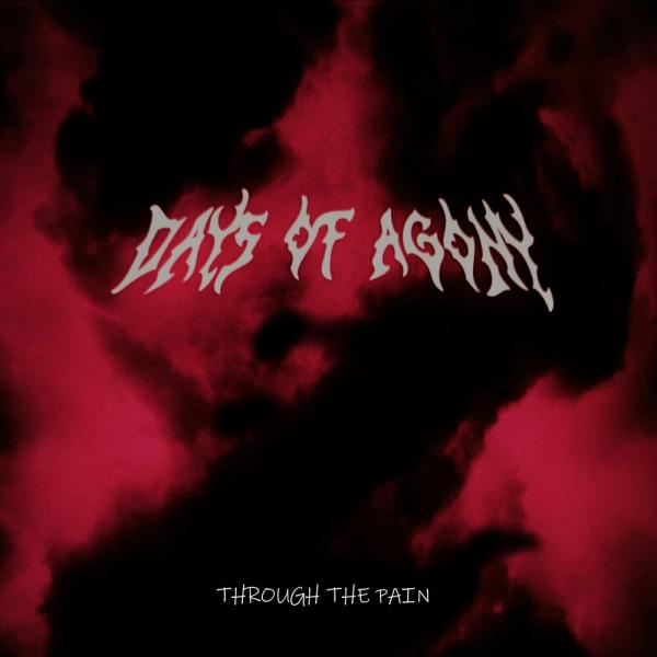 Days of Agony - Through the Pain
