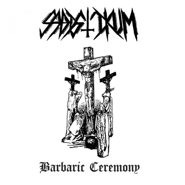 Sadistikum - Barbaric Ceremony (EP)