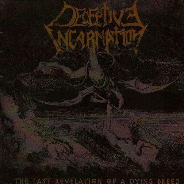 Deceptive Incarnation - The Last Revelation Of A Dying Breed