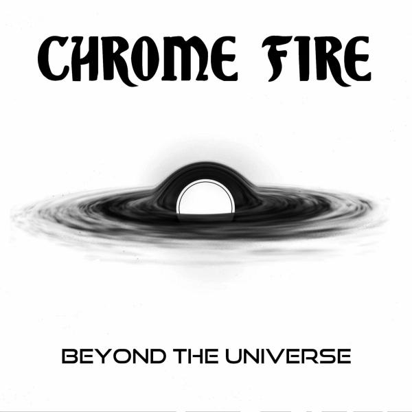 Chrome Fire - Beyond the Universe (Lossless)