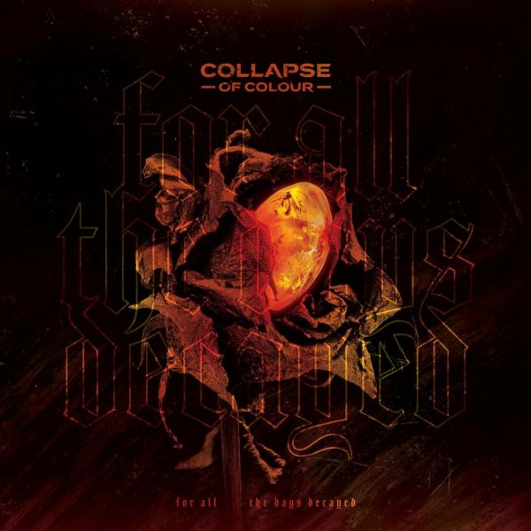 Collapse of Colour - For All The Days Decayed (EP)