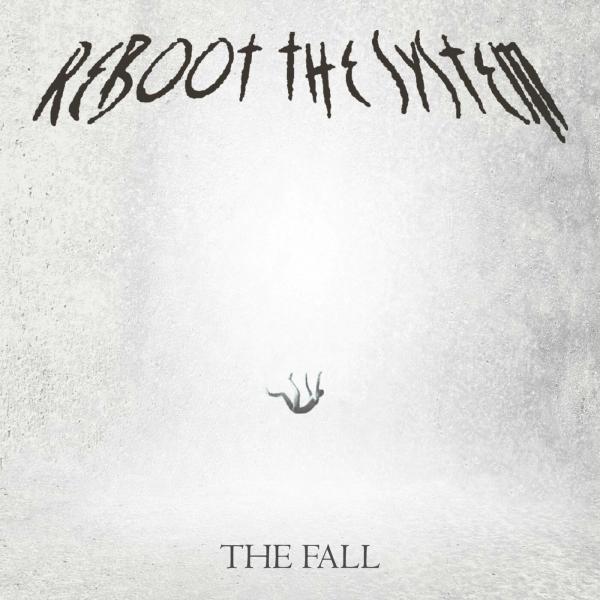 Reboot The System - The Fall