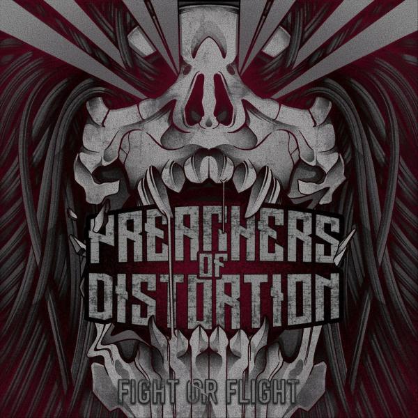 Preachers Of Distortion - Fight Or Flight (Lossless)