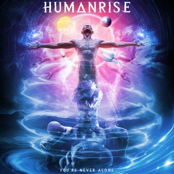 Humanrise - You're Never Alone