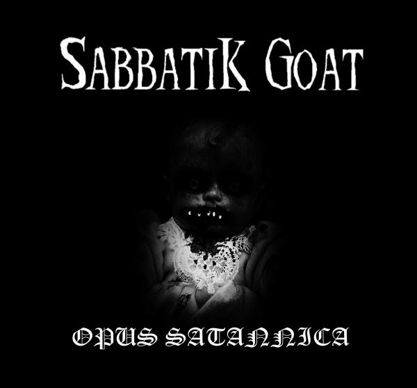 Sabbatik Goat - Opus Satannica (Demo) (Reissue 2018) (Upconvert)