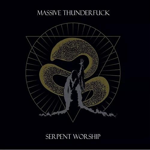 Massive Thunderfuck - Serpent Worship