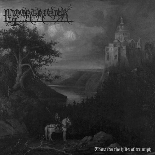 Moortrieder - Towards The Hills Of Triumph