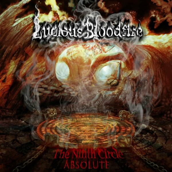 Lucious Bloodfire - The Ninth Circle Absolute