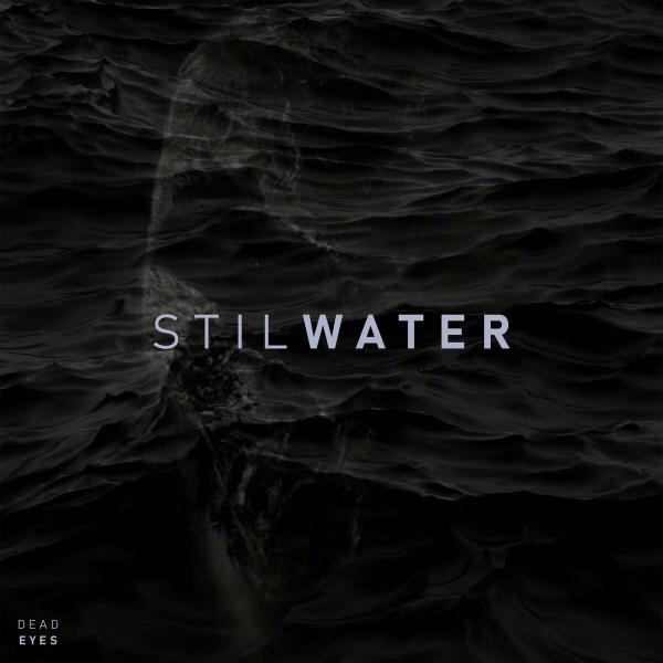 Stilwater - Dead Eyes (EP)
