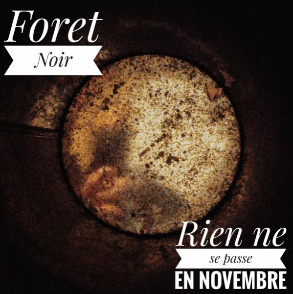 Foret Noir - Rien ne se passe en Novembre
