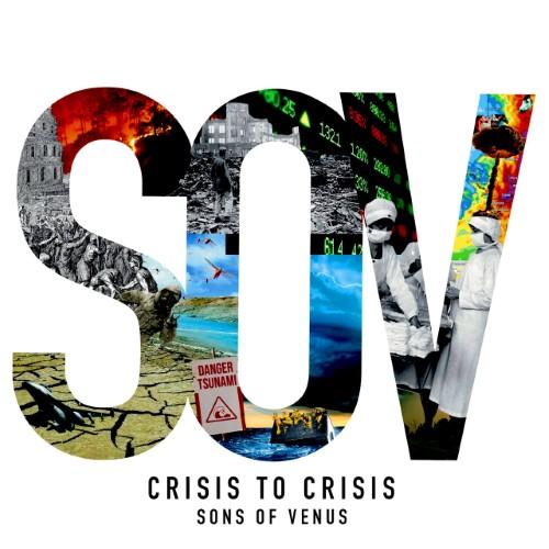 Sons of Venus - Crisis to Crisis (Upconvert)