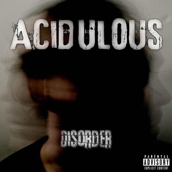 Acidulous - Disorder (Upconvert)