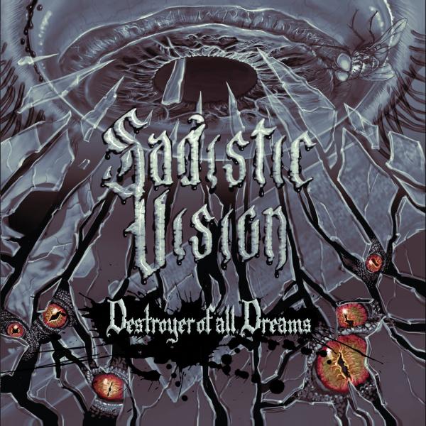 Sadistic Vision - Destroyer of All Dreams (EP)