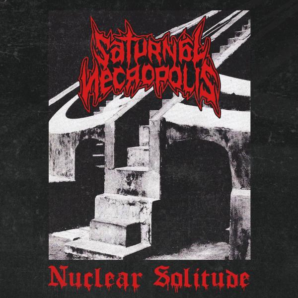 Saturnal Necropolis - Nuclear Solitude (EP) (Upconvert)